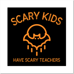 Scary Kids Have Scary Teachers School Halloween Elementary School Bat Spooky Orange Moon Teaching Education Posters and Art